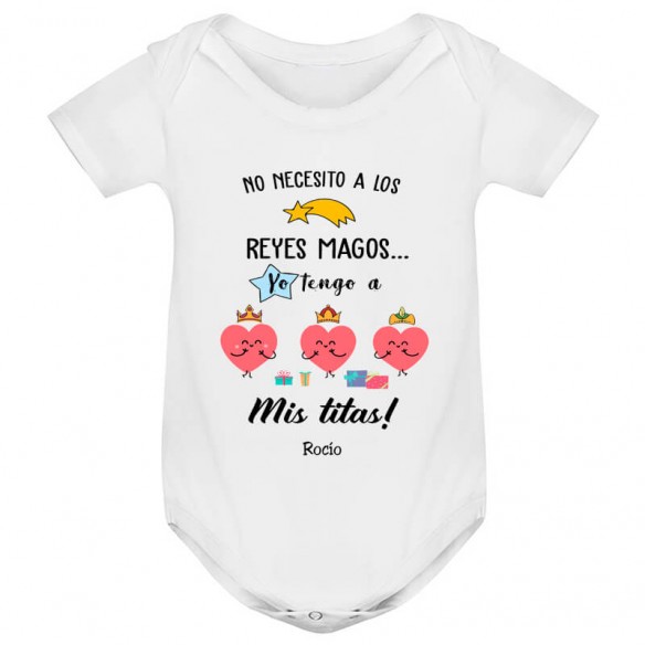 Body bebé "No necesito reyes magos tengo a mis titas"